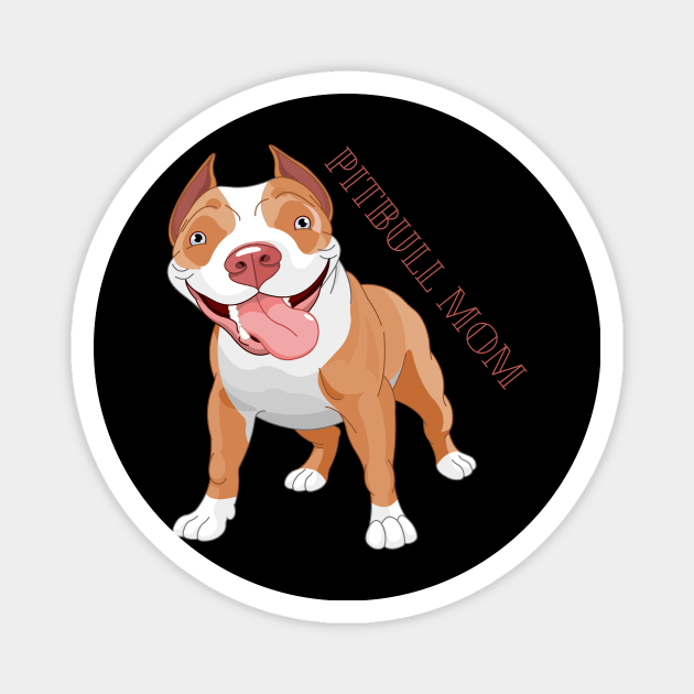 Pitbull Mom Magnet by Pastoress Smith